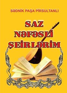 Saz Nefesli Şiirlerim - Sednik Paşa Pirsultanlı